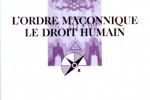 L’ordre maçonnique, le droit humain, sous la direction d’Alain Bauer – PUF Que sais-je ? – 10 Novembre 2003