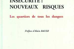Insécurités : Nouveaux risques – Préface d’Alain BAUER – L’Harmattan – 1998