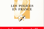 Les Polices en France (Édition 2002-2003) – Que sais-je ? – PUF