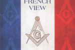 Freemasonry : A French View – 3 avril 2015