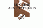 Le crime aux États-Unis (Édition 2003-2004) – Que sais-je ? – PUF