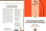 Les études de sûreté et de sécurité publique – Que sais-je? PUF – Juin 2009