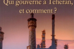 IRAN 2015 – Qui gouverne à Téhéran, et comment ?